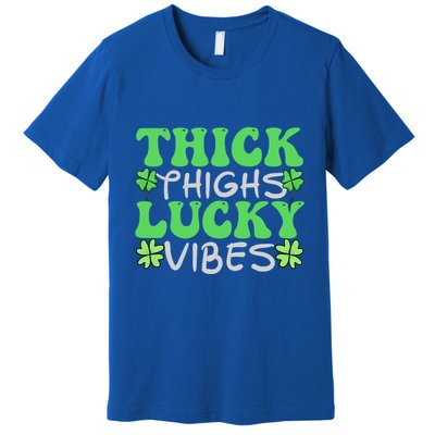 Thick Thighs Lucky Vibes St Patricks Day Shamrock Clover Gift Premium T-Shirt