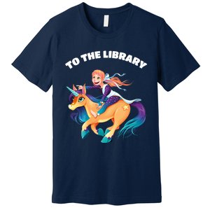 To The Library Premium T-Shirt