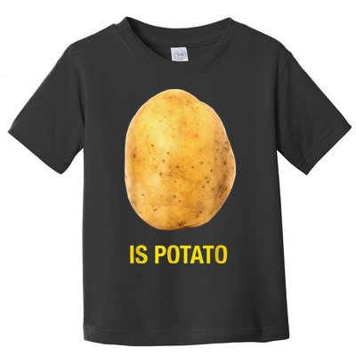Is Potato Toddler T-Shirt