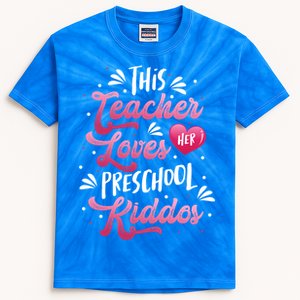 This Teacher Loves Her Preschool Dos Valentine's Day Cool Gift Kids Tie-Dye T-Shirt