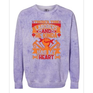 There's This Loaborers And He Kinda Has My Heart Labor Day Gift Colorblast Crewneck Sweatshirt