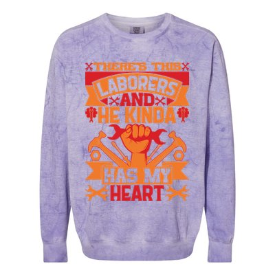 There's This Loaborers And He Kinda Has My Heart Labor Day Gift Colorblast Crewneck Sweatshirt