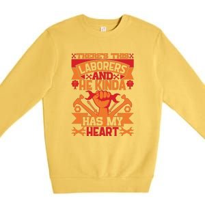 There's This Loaborers And He Kinda Has My Heart Labor Day Gift Premium Crewneck Sweatshirt