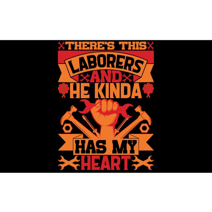 There's This Loaborers And He Kinda Has My Heart Labor Day Gift Bumper Sticker