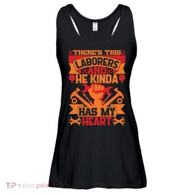 There's This Loaborers And He Kinda Has My Heart Labor Day Gift Ladies Essential Flowy Tank