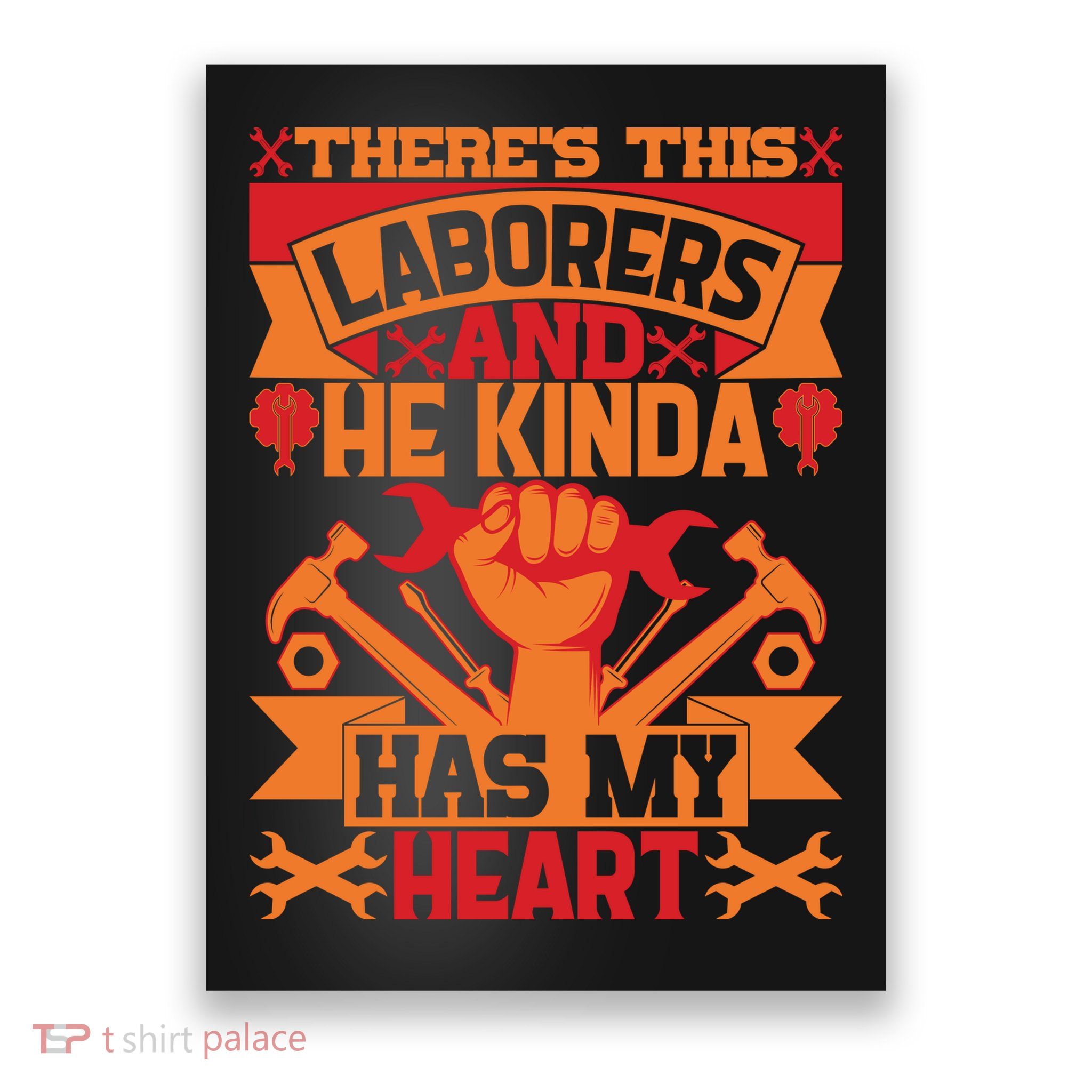 There's This Loaborers And He Kinda Has My Heart Labor Day Gift Poster