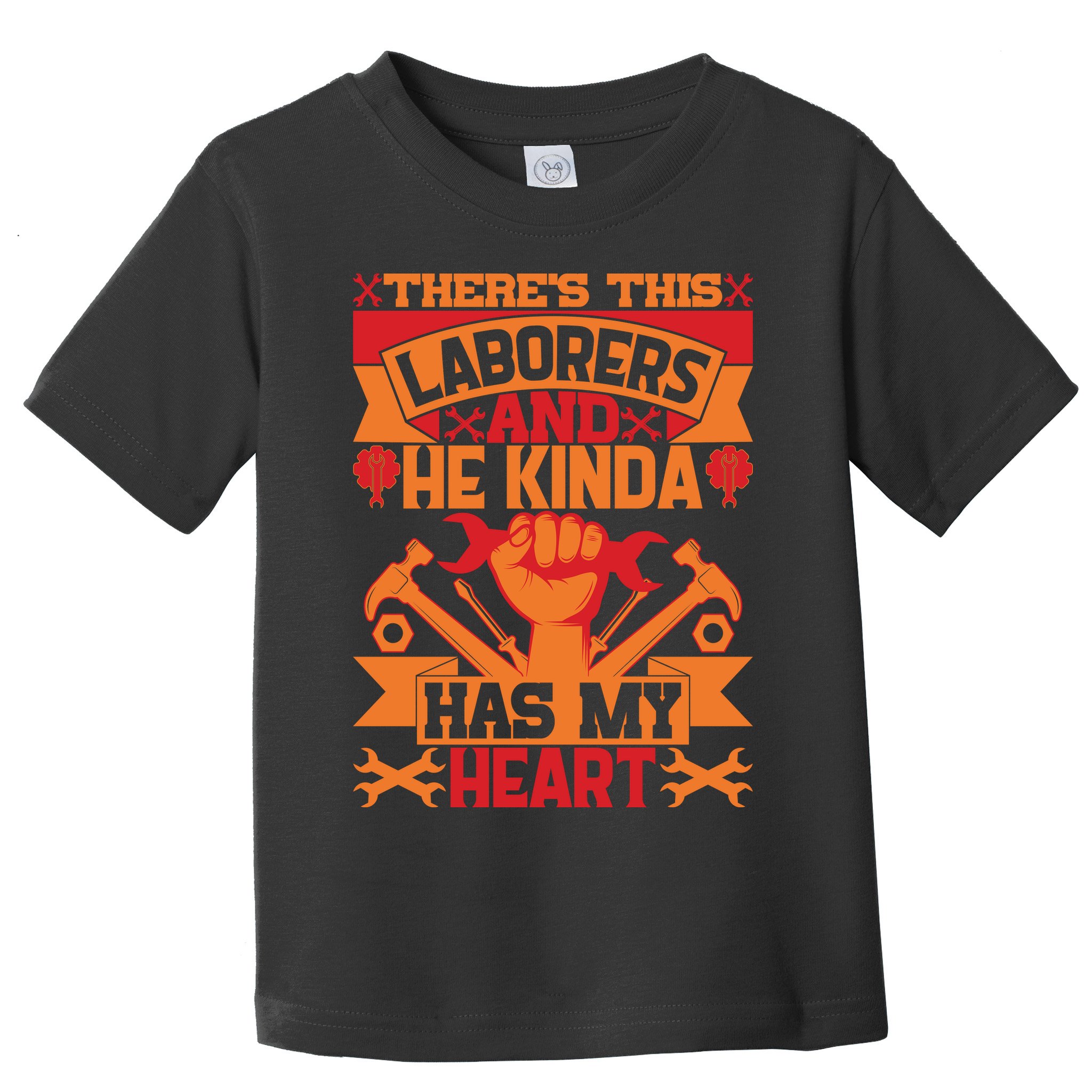 There's This Loaborers And He Kinda Has My Heart Labor Day Gift Toddler T-Shirt