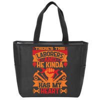 There's This Loaborers And He Kinda Has My Heart Labor Day Gift Zip Tote Bag