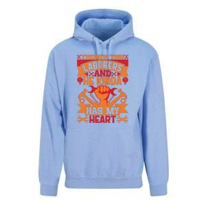 There's This Loaborers And He Kinda Has My Heart Labor Day Gift Unisex Surf Hoodie