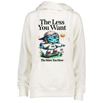 Thirdeyekingdom The Less You Want The More You Have Womens Funnel Neck Pullover Hood