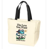 Thirdeyekingdom The Less You Want The More You Have Zip Tote Bag