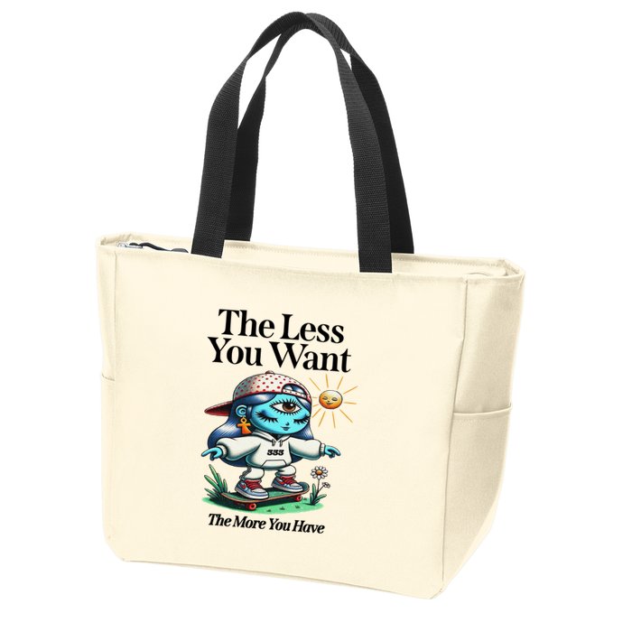 Thirdeyekingdom The Less You Want The More You Have Zip Tote Bag