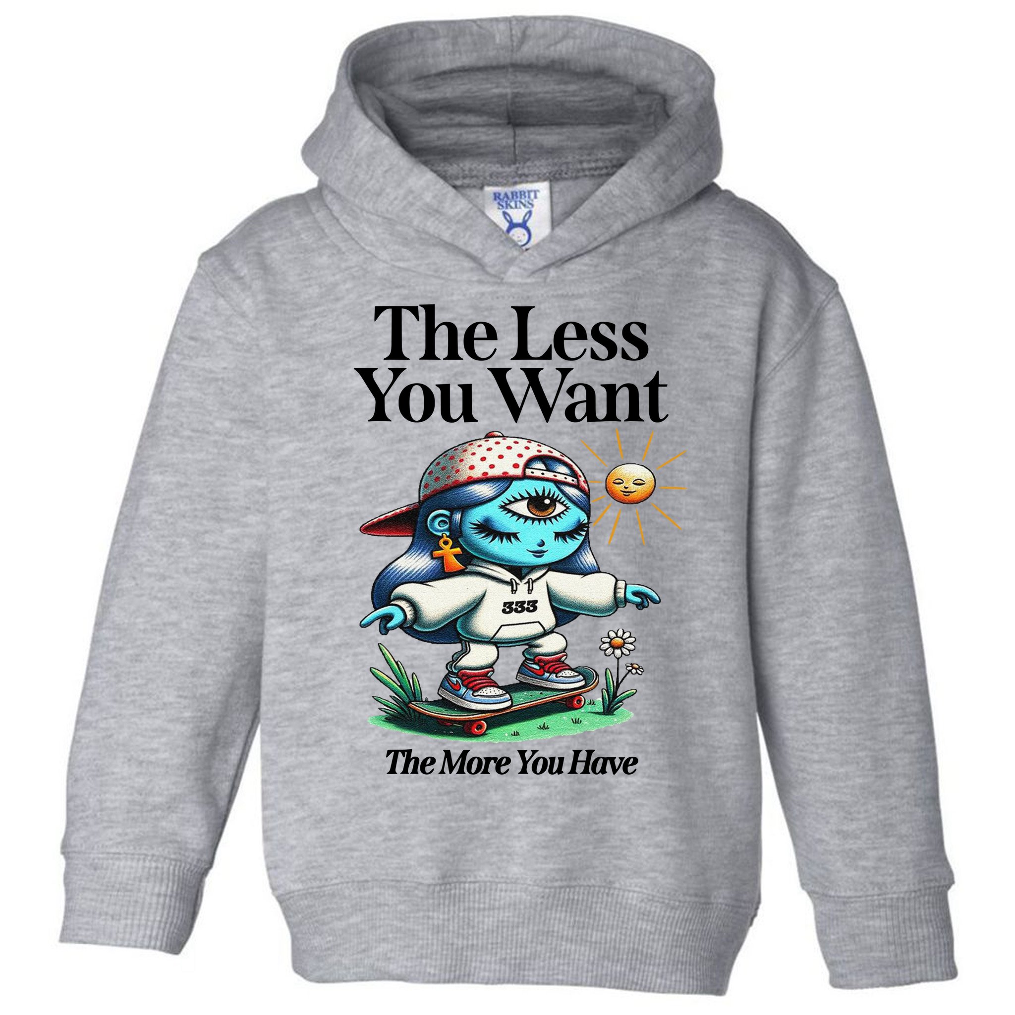 Thirdeyekingdom The Less You Want The More You Have Toddler Hoodie