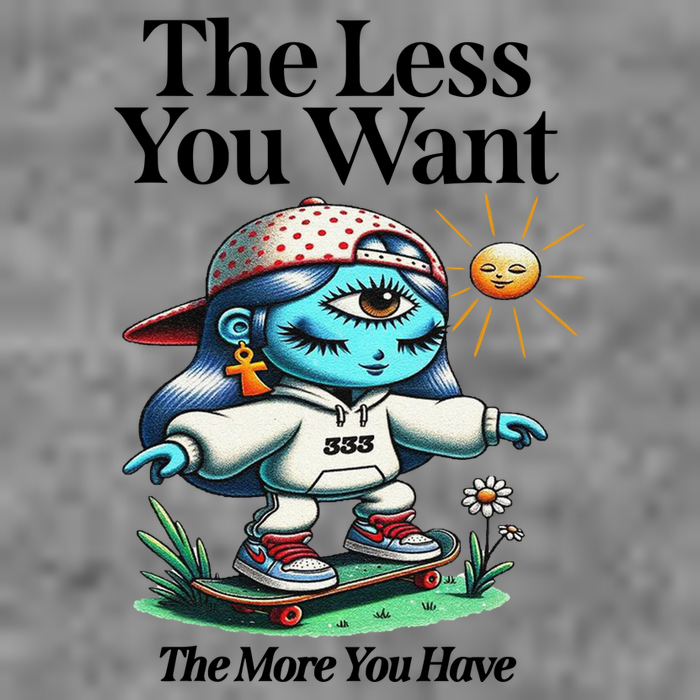 Thirdeyekingdom The Less You Want The More You Have Toddler Hoodie