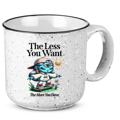 Thirdeyekingdom The Less You Want The More You Have 15oz Campfire Ceramic Mug