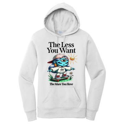 Thirdeyekingdom The Less You Want The More You Have Women's Pullover Hoodie