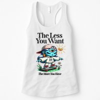 Thirdeyekingdom The Less You Want The More You Have Womens Tank Top