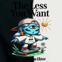 Thirdeyekingdom The Less You Want The More You Have Infant Baby Jersey Bodysuit