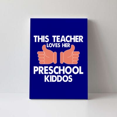 This Teacher Loves Her Valentines Day Preschool Students Meaningful Gift Canvas