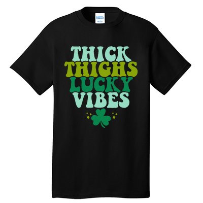 Thick Thighs Lucky Vibes Funny St. Patrick's Day Clothes Tall T-Shirt