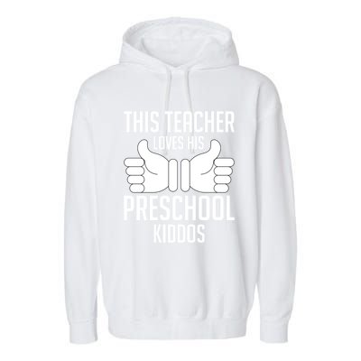 This Teacher Loves His Valentines Day Preschool Students Gift Garment-Dyed Fleece Hoodie