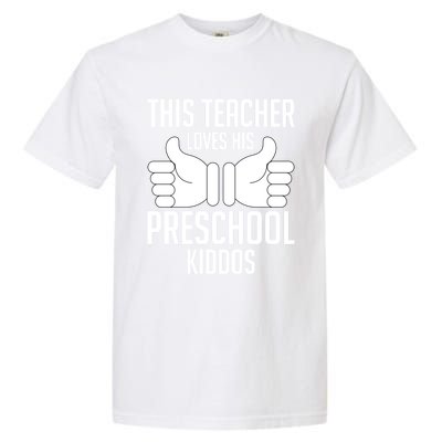 This Teacher Loves His Valentines Day Preschool Students Gift Garment-Dyed Heavyweight T-Shirt