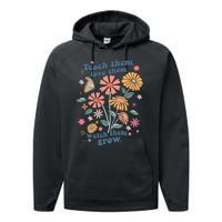 Teach Them Love Them Watch Them Grow Retro Teacher Floral Performance Fleece Hoodie