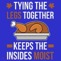Tying The Legs Together Turkey Thanksgiving Dirty Adult Joke Tall T-Shirt