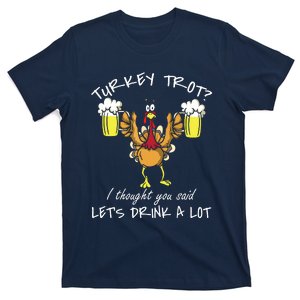 Turkey Trot Let's Drink A Lot Thanksgiving Day 5k Run Beer T-Shirt