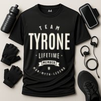 Team Tyrone Lifetime Member Funny Name Tyrone Performance Shirt