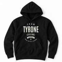Team Tyrone Lifetime Member Funny Name Tyrone Hoodie