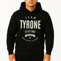 Team Tyrone Lifetime Member Funny Name Tyrone Hoodie
