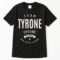Team Tyrone Lifetime Member Funny Name Tyrone Tall T-Shirt