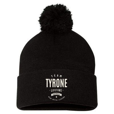 Team Tyrone Lifetime Member Funny Name Tyrone Pom Pom 12in Knit Beanie