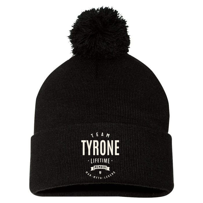 Team Tyrone Lifetime Member Funny Name Tyrone Pom Pom 12in Knit Beanie