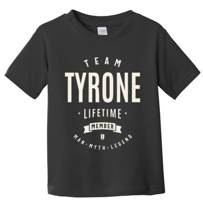 Team Tyrone Lifetime Member Funny Name Tyrone Toddler T-Shirt