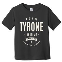 Team Tyrone Lifetime Member Funny Name Tyrone Toddler T-Shirt