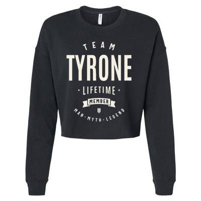 Team Tyrone Lifetime Member Funny Name Tyrone Cropped Pullover Crew