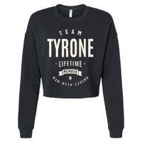 Team Tyrone Lifetime Member Funny Name Tyrone Cropped Pullover Crew