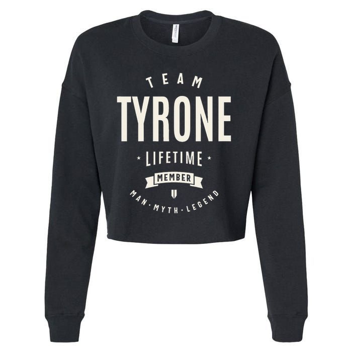 Team Tyrone Lifetime Member Funny Name Tyrone Cropped Pullover Crew