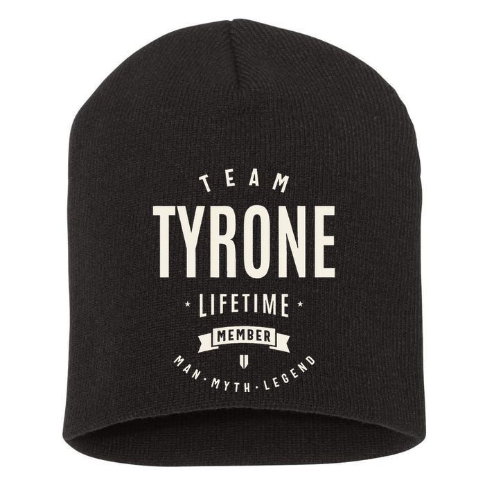 Team Tyrone Lifetime Member Funny Name Tyrone Short Acrylic Beanie