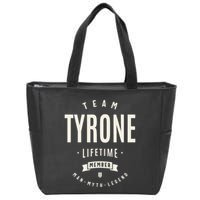 Team Tyrone Lifetime Member Funny Name Tyrone Zip Tote Bag