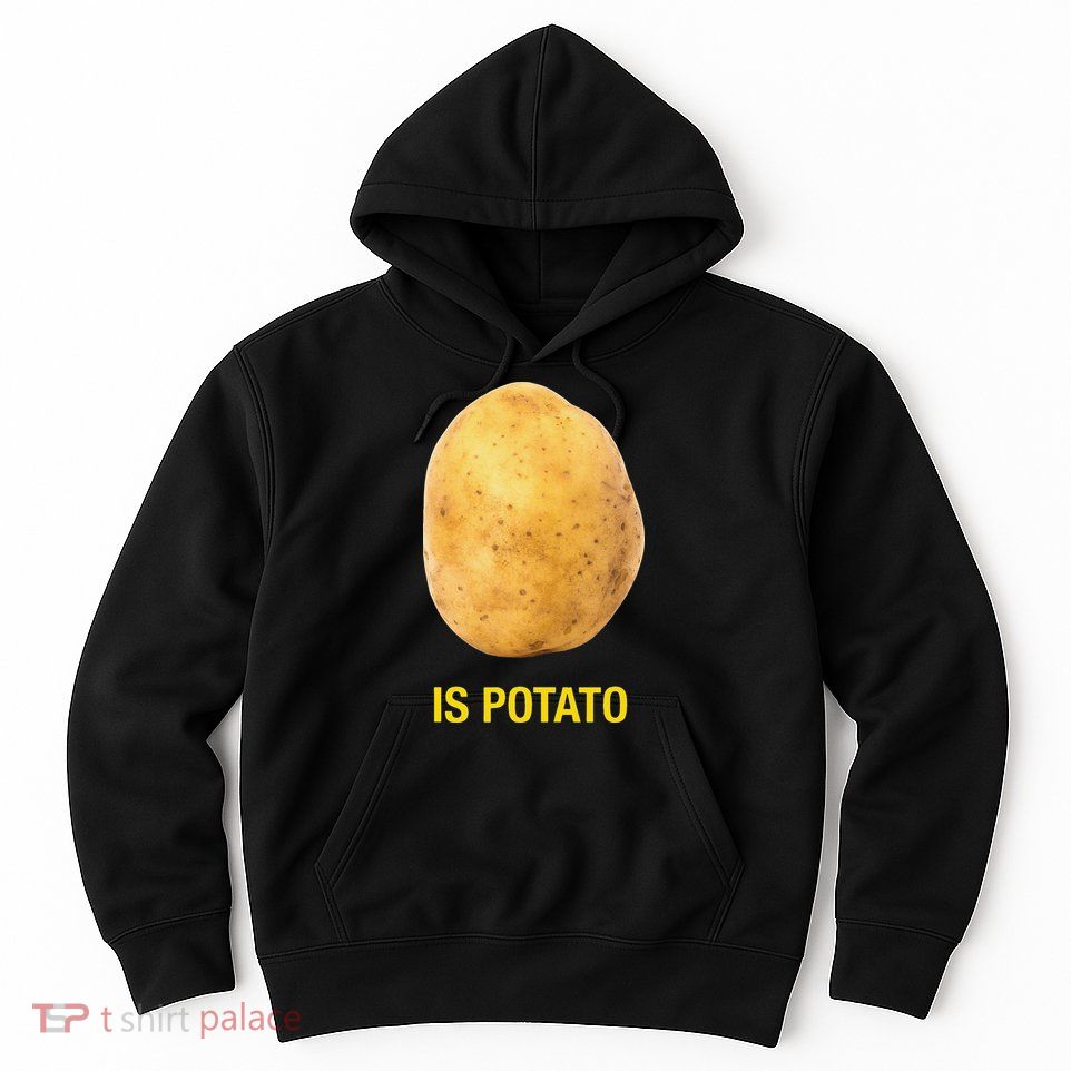 Funny Is Potato Hoodie