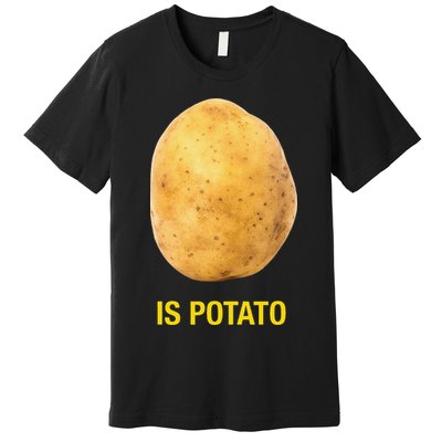 Funny Is Potato Premium T-Shirt
