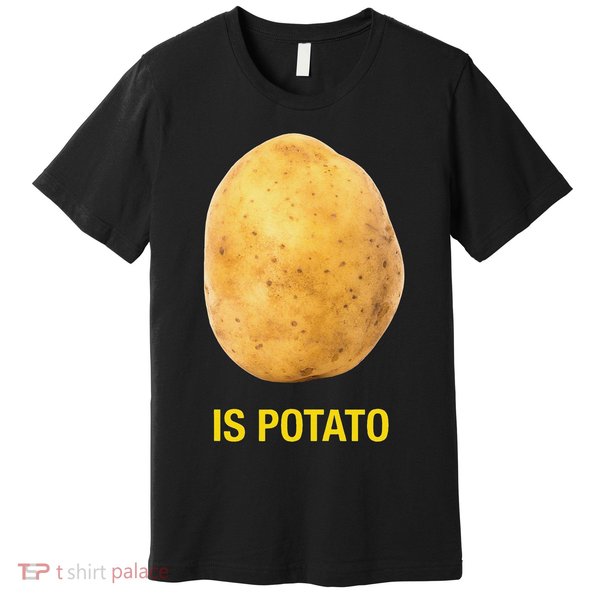 Funny Is Potato Premium T-Shirt
