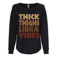 Thick Thighs Libra Vibes African American Black Zodiac Womens California Wash Sweatshirt