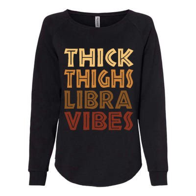 Thick Thighs Libra Vibes African American Black Zodiac Womens California Wash Sweatshirt