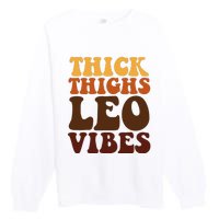 Thick Thighs Leo Vibes Zodiac Melanin Black Women Premium Crewneck Sweatshirt