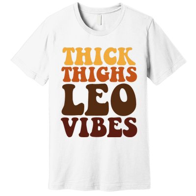 Thick Thighs Leo Vibes Zodiac Melanin Black Women Premium T-Shirt