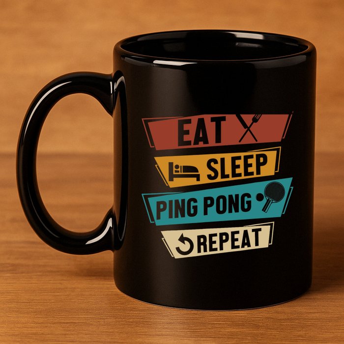Table Tennis Lover Eat Sleep Ping Pong Repeat 11oz C Handle Ceramic Mug